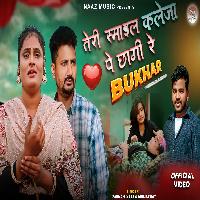 BUkhar (Teri Smile Kaleja Pe Chagi Re) 2025 By Farmani Naaz,Anil Rawat Poster